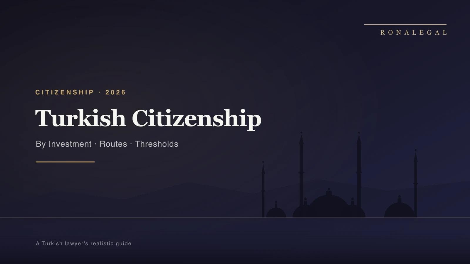 Turkish citizenship by investment — legal guide by RoNa Legal