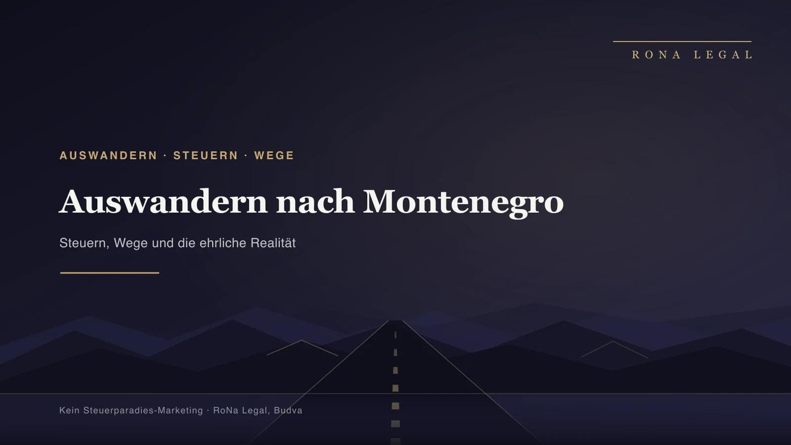 Auswandern nach Montenegro — Steuern, Wege und Realität | RoNa Legal