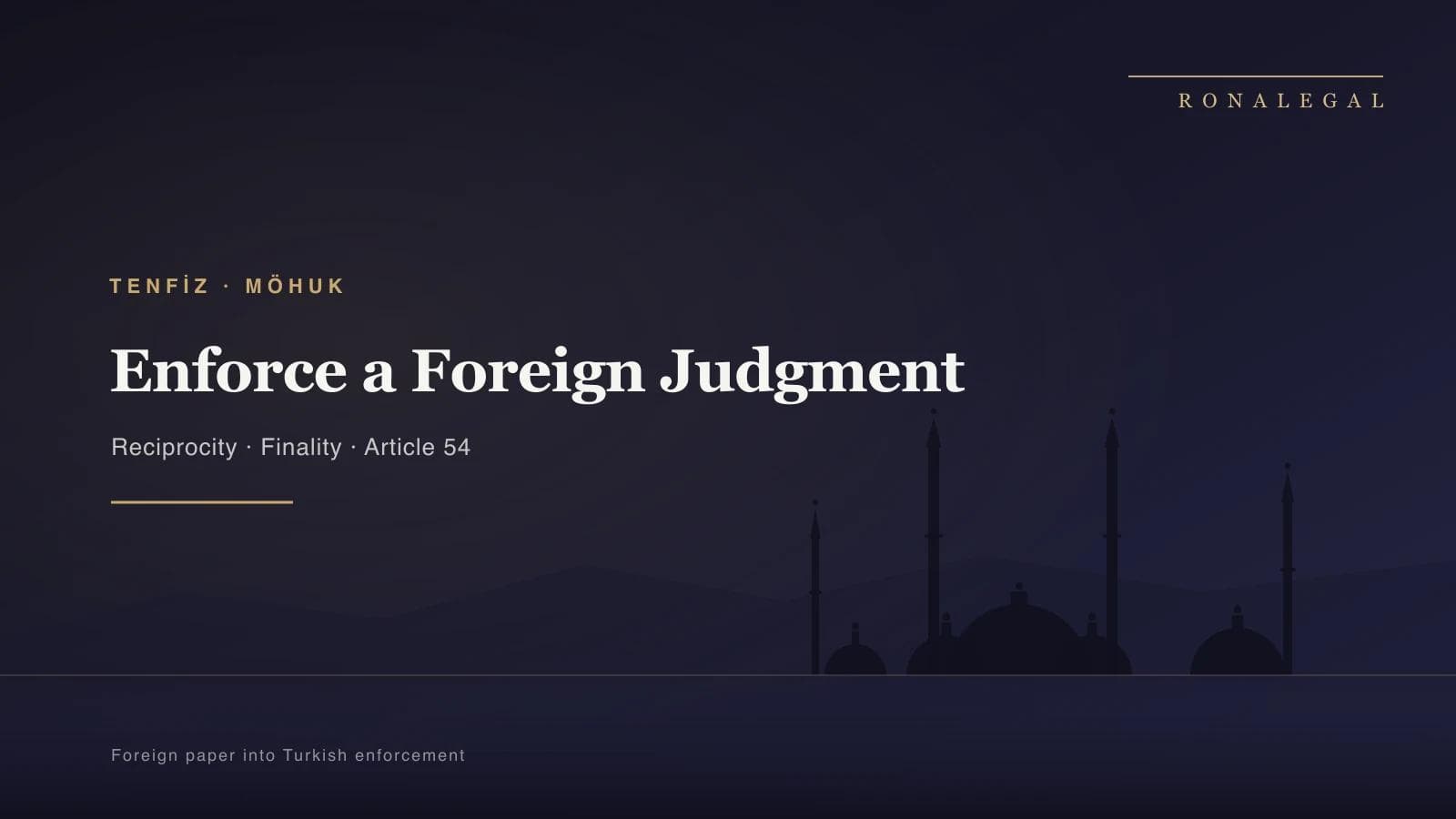 Enforcing a foreign judgment in Turkey — tenfiz under MÖHUK