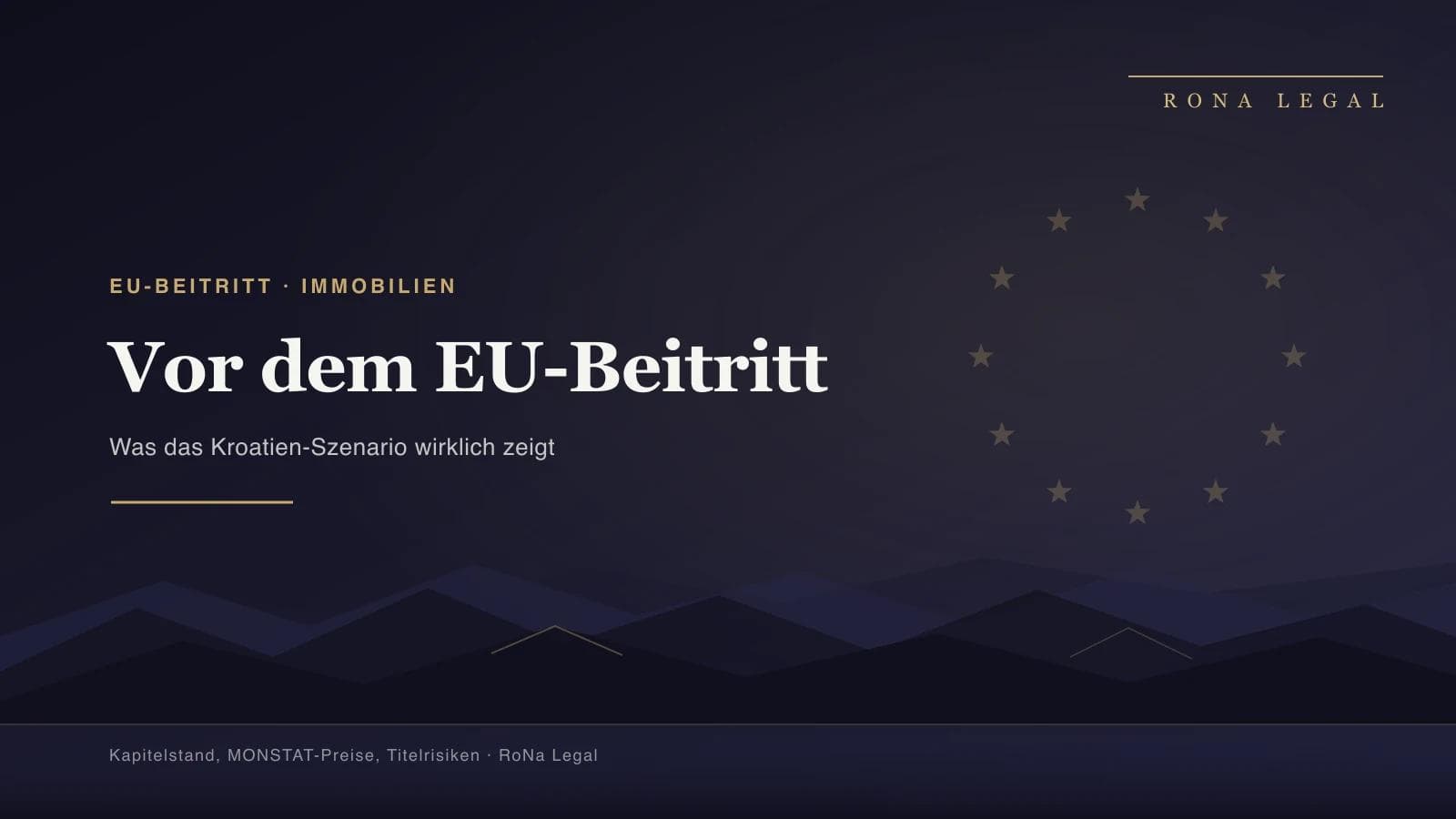 Montenegro vor dem EU-Beitritt — was das für Immobilien bedeutet | RoNa Legal