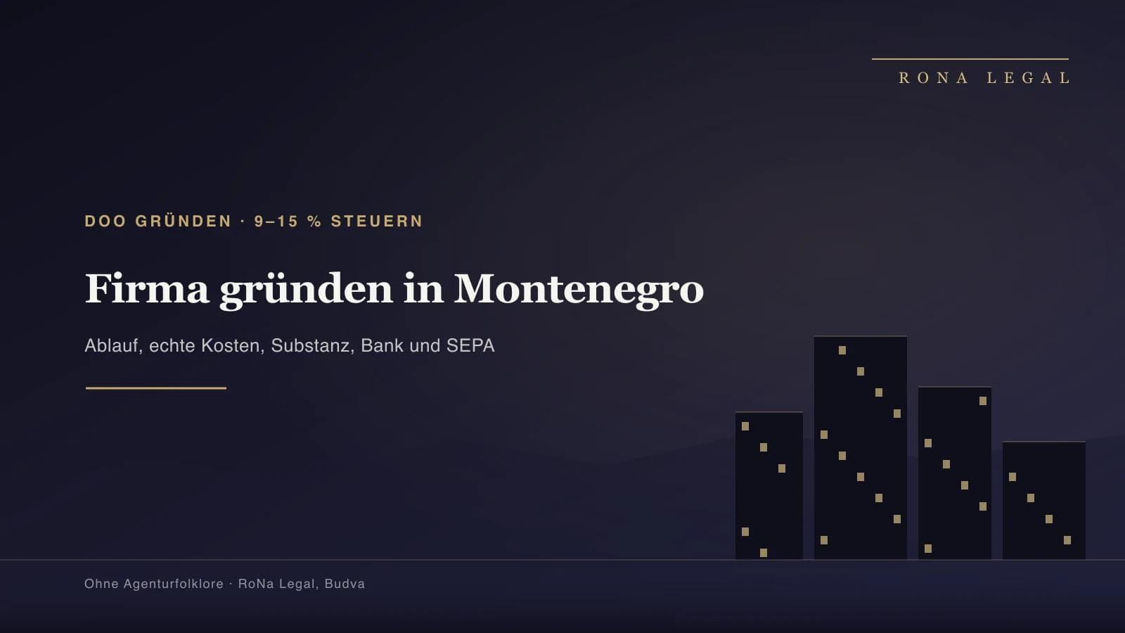 Firma in Montenegro gründen — Steuern und EU-Perspektive | RoNa Legal