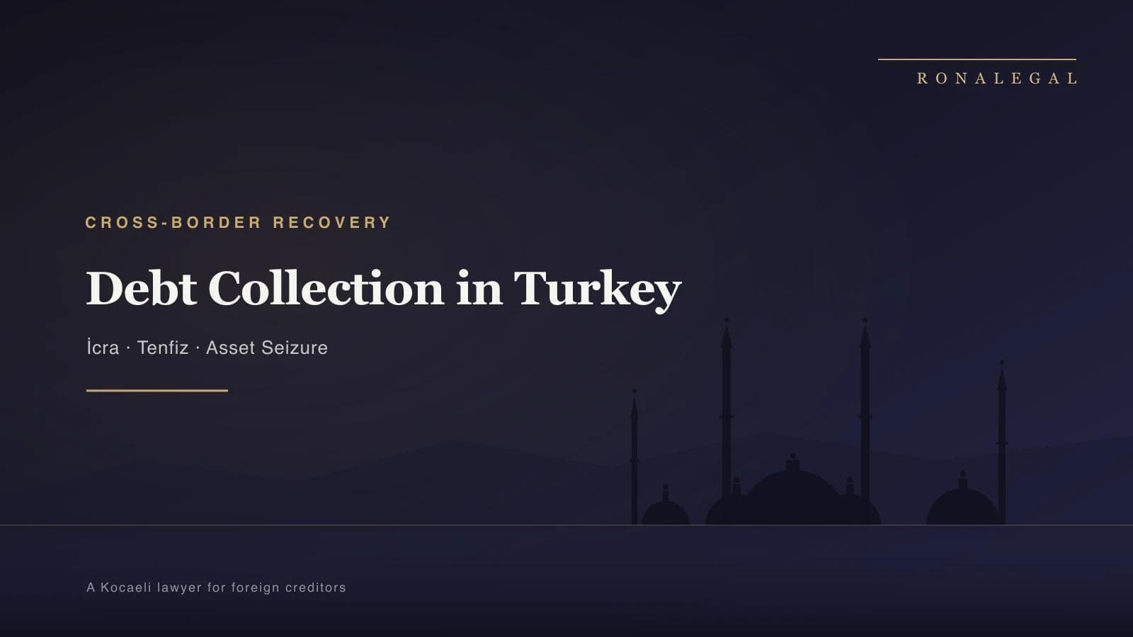 Debt collection in Turkey for foreign creditors — cross-border recovery